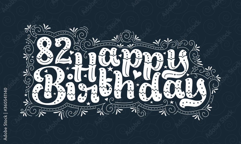82nd Happy Birthday lettering, 82 years Birthday beautiful typography design with dots, lines, and leaves.