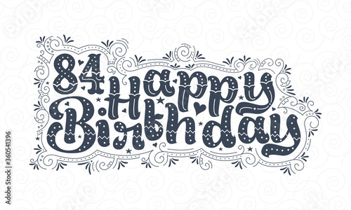 84th Happy Birthday lettering, 84 years Birthday beautiful typography design with dots, lines, and leaves.
