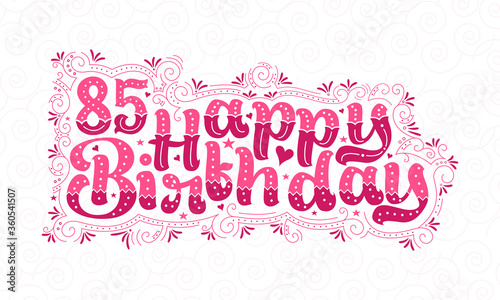 85th Happy Birthday lettering, 85 years Birthday beautiful typography design with pink dots, lines, and leaves. © NetArt