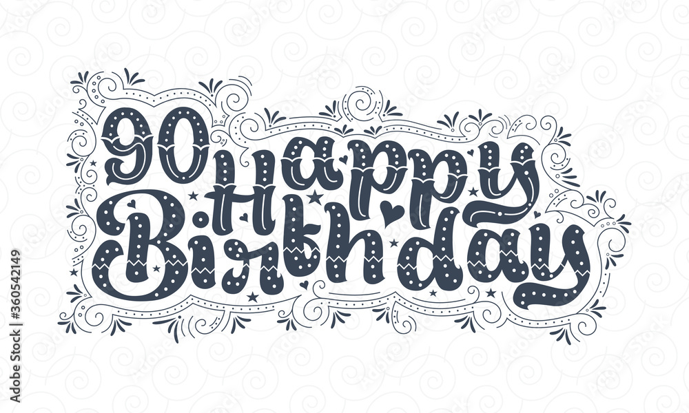 90th Happy Birthday lettering, 90 years Birthday beautiful typography design with dots, lines, and leaves.