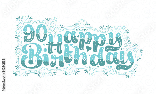 90th Happy Birthday lettering, 90 years Birthday beautiful typography design with aqua dots, lines, and leaves.