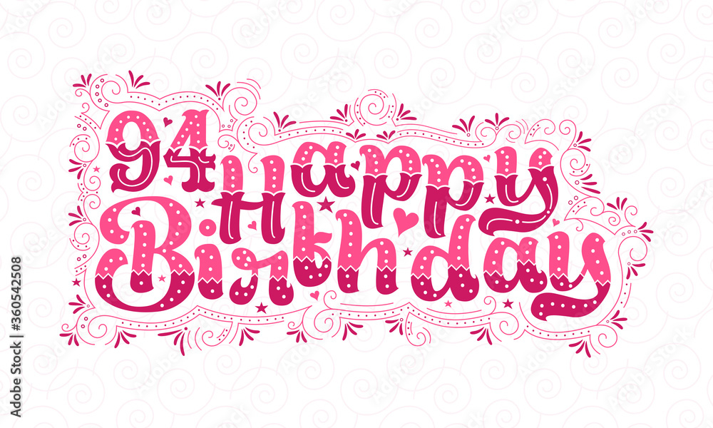 94th Happy Birthday lettering, 94 years Birthday beautiful typography design with pink dots, lines, and leaves.