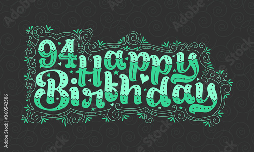 94th Happy Birthday lettering  94 years Birthday beautiful typography design with green dots  lines  and leaves.