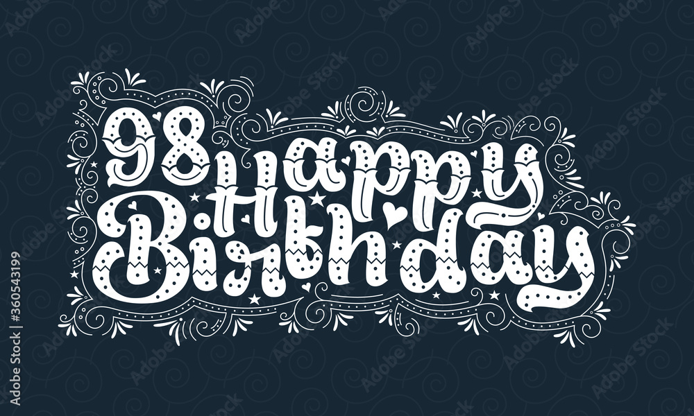 98th Happy Birthday lettering, 98 years Birthday beautiful typography design with dots, lines, and leaves.