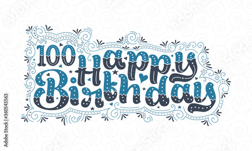 100th Happy Birthday lettering, 100 years Birthday beautiful typography design with blue and black dots, lines, and leaves.