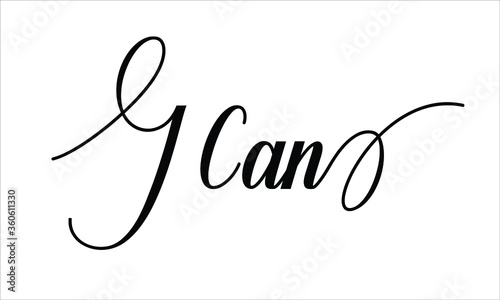 I Can Calligraphic Cursive Typographic Text on White Background