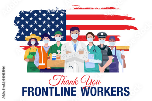 Thank you frontline workers. Various occupations people standing with American flag. Vector