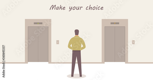 A man is standing in front of two elevators and having a choice: up or down. Concept inscription Make your choice. Vector flat design illustrations