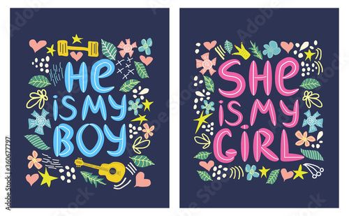 Quote pair print for a hetero couple. He is my boy  she is my girl  love  concept  lettering