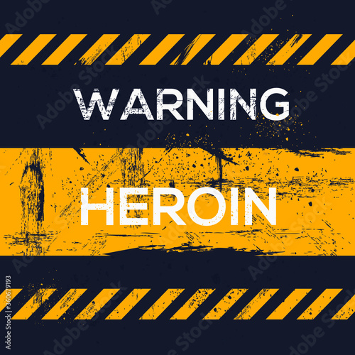 Warning sign (heroin), vector illustration.