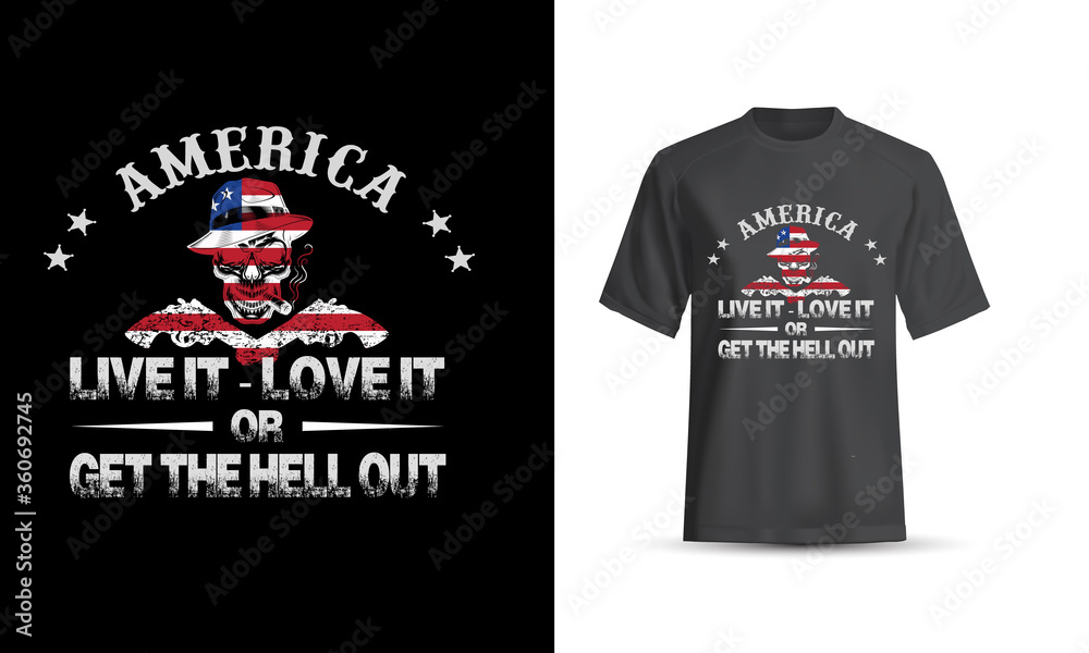 America, Live it, Love it, Or get the hell out, american flag, skull, gun texture T-Shirt Station HBG America, Live it, Love it, Or get the hell out, american flag, skull, gun texture T-Shirt Station HBG