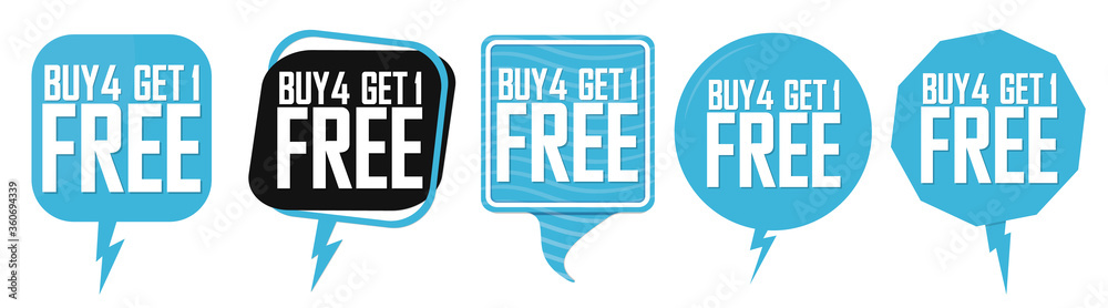 Buy 4 Get 1 Free, Set Sale speech bubble banners design template, discount tags collection, great offer, vector illustration Buy 4 Get 1 Free, Set Sale speech bubble banners design template, discount tags collection, great offer, vector illustration