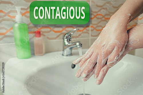 Word writing text Contagious. Business photo showcasing transmissible by direct or indirect contact with infected an individual Handwashing procedures for decontamination and minimizing bacterial