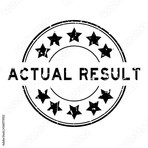 Grunge black actual result word with star icon round rubber seal stamp on white background