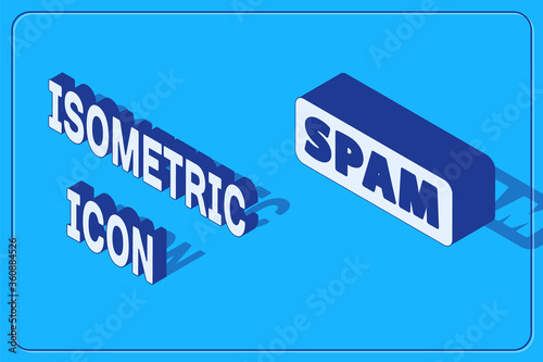 Isometric Spam icon isolated on blue background. Vector.