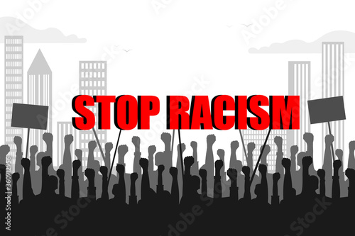 Protest. Stylized inscription STOP RACISM with silhouettes of hands with posters on the background of the city, skyscrapers. Vector
