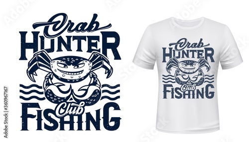 Crab mascot t-shirt print vector mockup. Emblem with smiling crab character  water waves and grungy typography. Fishing sport and hobby club  fisher tshirt  apparel custom design print template