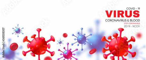 Virus and Blood. Healthcare 3D design. Stop Coronavirus 2019-nCoV background. Virus Covid 19-NCP. Coronavirus nCoV and biohazard symbol. Epidemic concept.