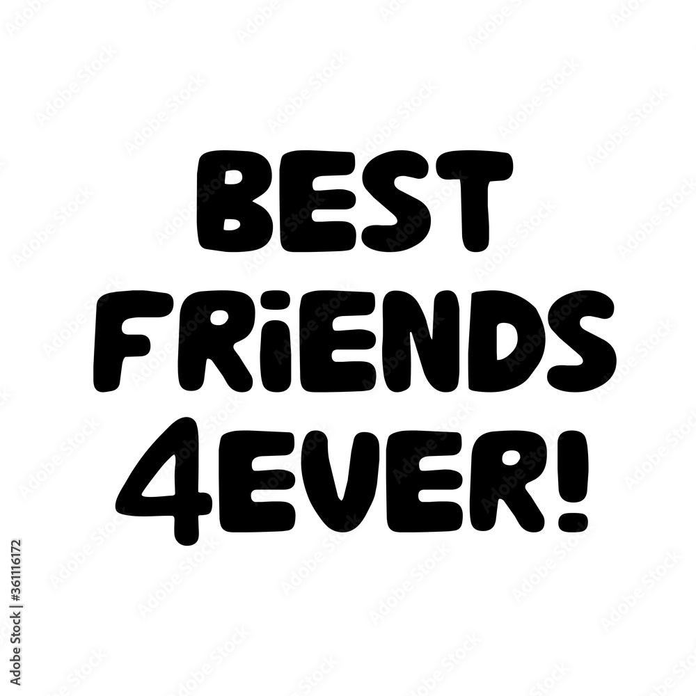 Best friends forever. Cute hand drawn bauble lettering. Isolated on white background. Vector stock illustration. Best friends forever. Cute hand drawn bauble lettering. Isolated on white background. Vector stock illustration.