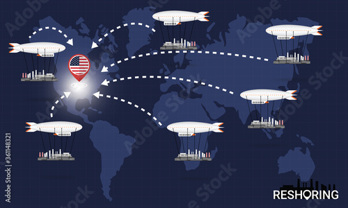 Reshoring concept. Factories companies return to USA. Self-sufficiency. Automated supply chain. Avoid production chain disruption. Design by zeppelin carry factory to moving on world map. Vector
