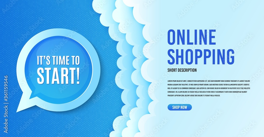 It's time to start. Clouds banner template. Special offer sign. Advertising discounts symbol. Speech bubble with special offer. Online shopping banner concept with clouds. Vector It's time to start. Clouds banner template. Special offer sign. Advertising discounts symbol. Speech bubble with special offer. Online shopping banner concept with clouds. Vector