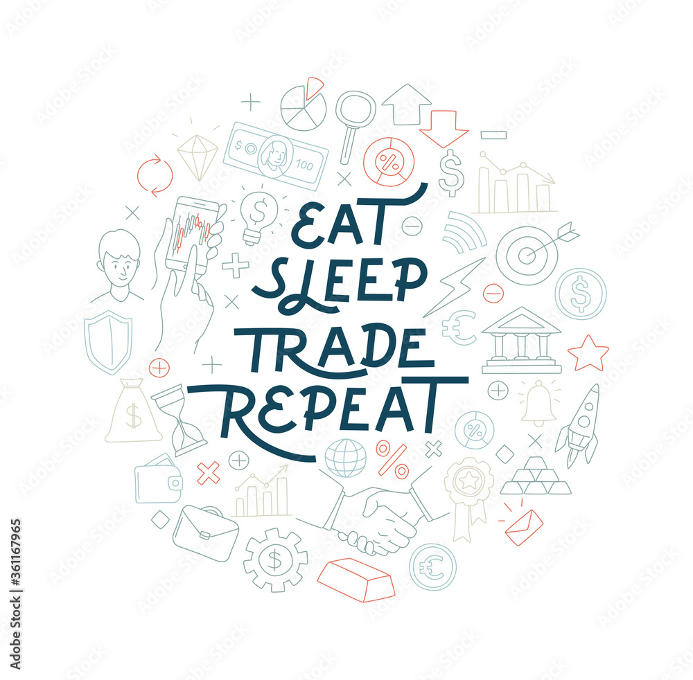 Trading exchange round pattern background. Eat Sleep Trade Repeate handwritten lettering. Trading exchange round pattern background. Eat Sleep Trade Repeate handwritten lettering.