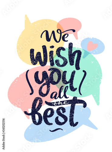 We wish you all the best birthday greeting quote. Lettering typography. Phrase by hand with speech bubbles and heart sign. Modern calligraphy.