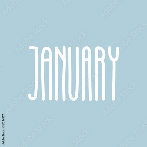 Hand drawn lettering phrase JANUARY. Month January for calendar. Ink brush lettering for invitation card  calendar  poster  flyer  advertising design