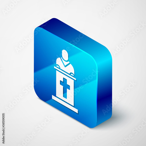 Isometric Church pastor preaching icon isolated on grey background. Blue square button. Vector Illustration.