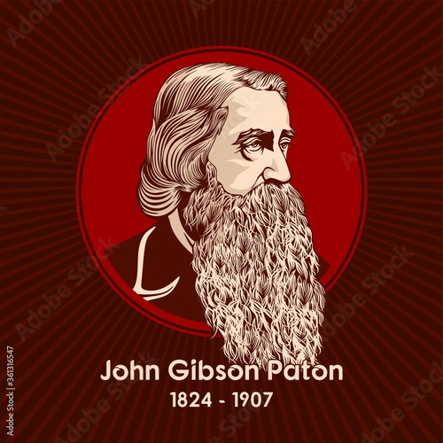John Gibson Paton (1824 - 1907), born in Scotland, was a Protestant missionary to the New Hebrides Islands of the South Pacific.