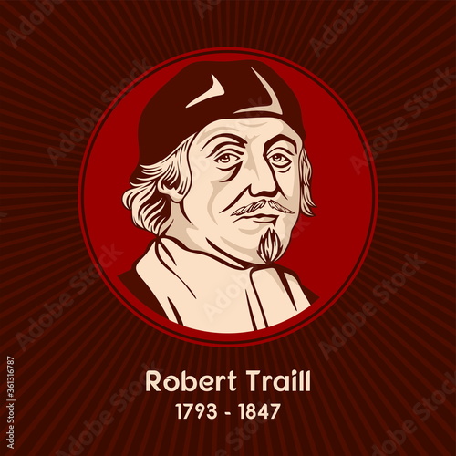 Robert Traill (1793 - 1847) was a clergyman in the Calvinistic-oriented Established Church of Ireland.