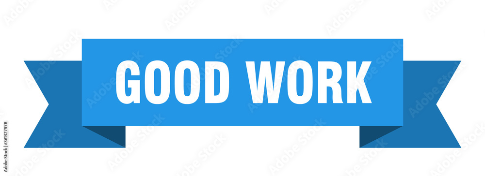 good work ribbon. good work isolated band sign. good work banner good work ribbon. good work isolated band sign. good work banner