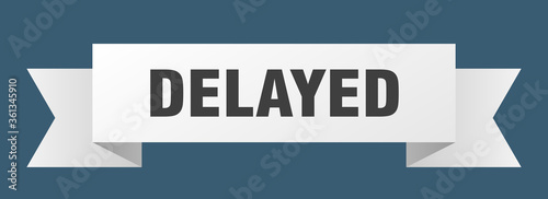 delayed ribbon. delayed isolated band sign. delayed banner