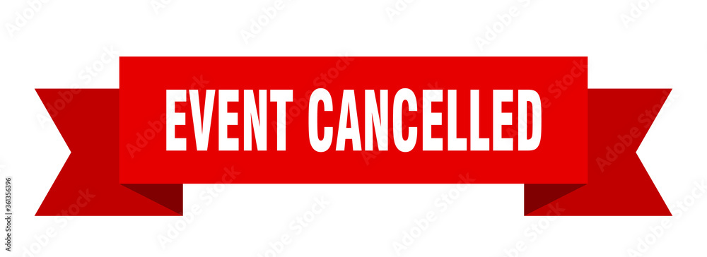 event cancelled ribbon. event cancelled isolated band sign. event cancelled banner event cancelled ribbon. event cancelled isolated band sign. event cancelled banner