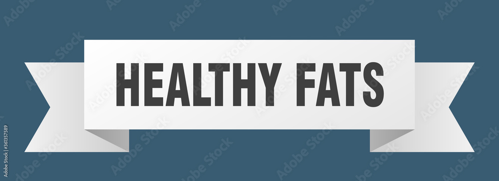 healthy fats ribbon. healthy fats isolated band sign. healthy fats banner healthy fats ribbon. healthy fats isolated band sign. healthy fats banner