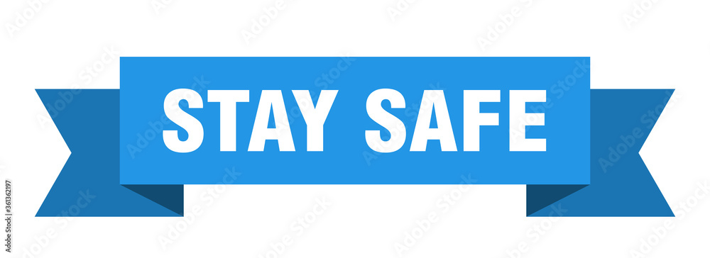 stay safe ribbon. stay safe isolated band sign. stay safe banner stay safe ribbon. stay safe isolated band sign. stay safe banner