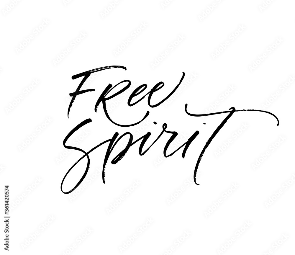 Obraz premium Free spirit card. Modern vector brush calligraphy. Ink illustration with hand-drawn lettering.