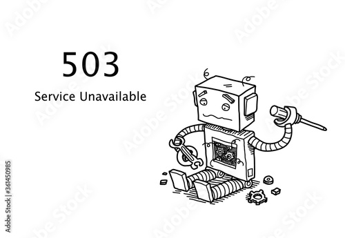 503 Service Unavailable error page. A hand drawn vector layout template of a broken robot isolated in white background for your website projects.