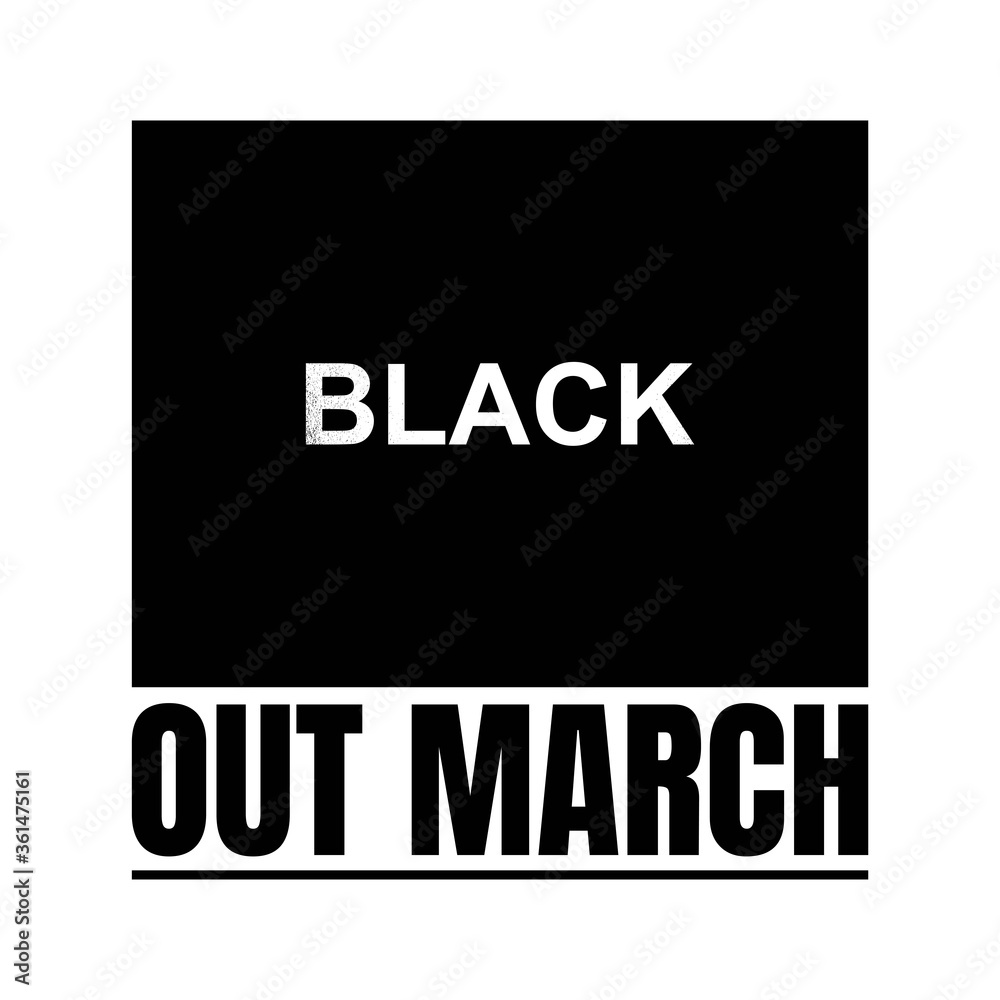 Black Out March. Design of Protest Banner.