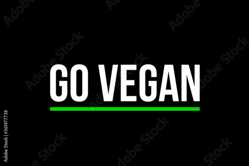 Go Vegan. Plant based diet. Raw, organic, bio, eco. Vegan, no meat, lactose free, healthy, fresh and nonviolent food.