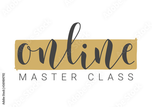 Handwritten Lettering of Online Master Class. Template for Banner, Card, Invitation, Party, Poster, Print or Web Product. Objects Isolated on White Background. Vector Stock Illustration.