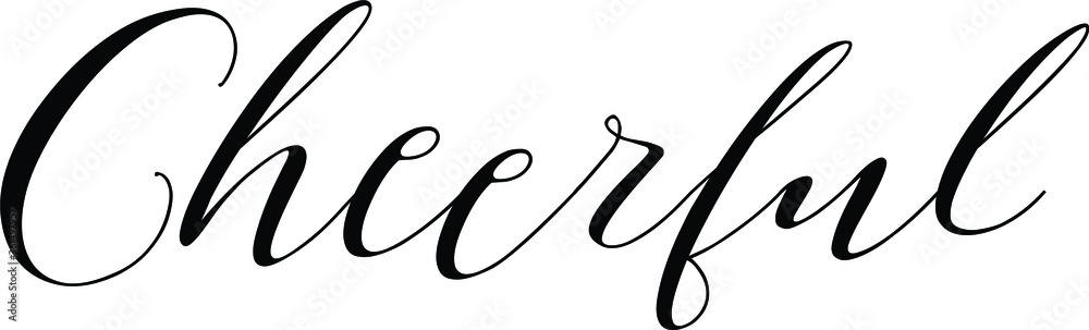 Cheerful quote. Modern calligraphy text. Vector hand-drawn illustration black and white Cheerful quote. Modern calligraphy text. Vector hand-drawn illustration black and white