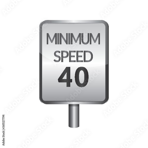 Minimum speed 40 signboard