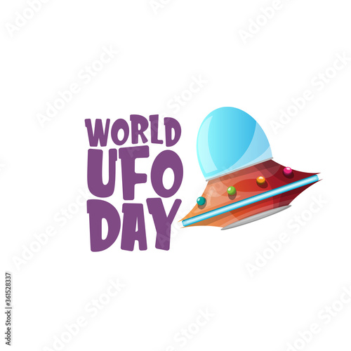 world ufo day greeting card or print with flying Saucer . Cartoon Flying Saucer