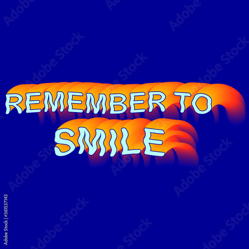 remember to smile colorful wavy design