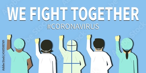 We Fight Together. Doctor And Nurse Concept. Vector Design Illustration.