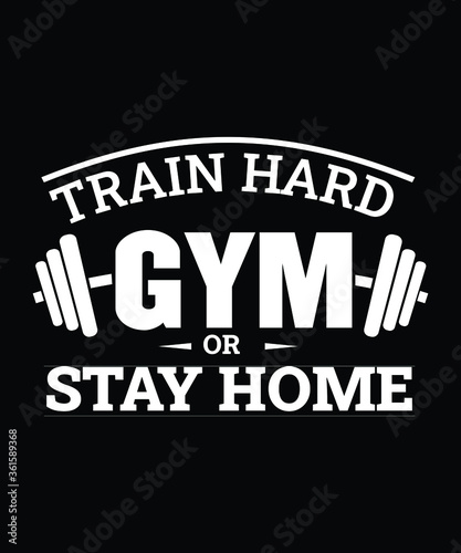 Ladies Fitness T-shirt "Train Hard Gym Or Stay Home". (ID: 361589368)