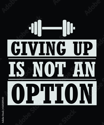 Ladies Fitness T-shirt "Giving Up Is Not An Option". (ID: 361589500)