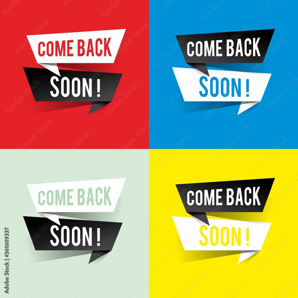 Modern design come back soon text on speech bubbles concept. Vector illustration Modern design come back soon text on speech bubbles concept. Vector illustration