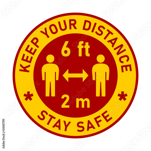 Keep Your Distance 6 ft or 6 Feet 2 m or 2 Metres Stay Safe Social Distancing Traffic Sign Style Round Sticker Badge Instruction Icon. Vector Image.